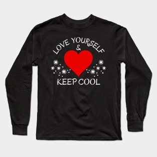 Love Yourself & Keep Cool Long Sleeve T-Shirt